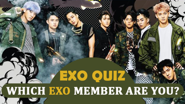 EXO Quiz 2020 Which EXO Member Is Your Soulmate?