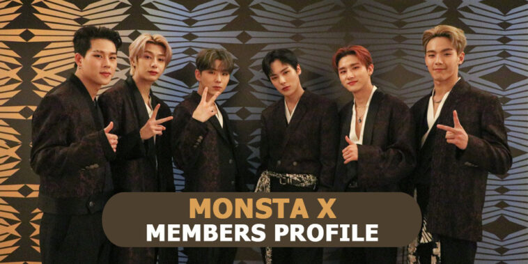 MONSTA X Members Profile, MONSTA X Ideal Type and 10 Facts You Should