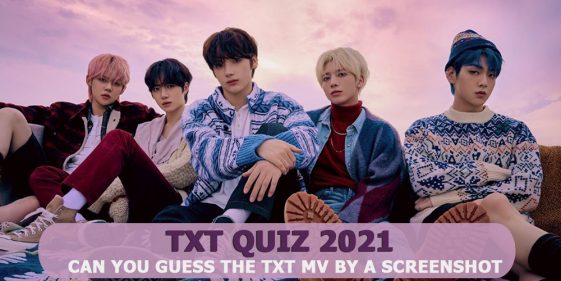 TXT Quiz 2021 - Can you guess the TXT MV by a screenshot Archives